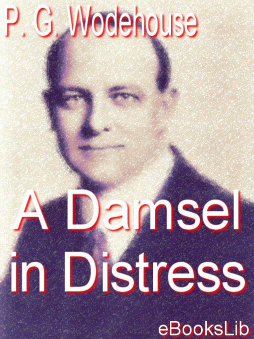 Title details for A Damsel in Distress by P. G. Wodehouse - Available